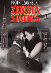 Okładka książki Zemsta Stalina Piotr Czarnecki
