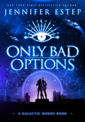 Okładka książki Only Bad Options Jennifer Estep