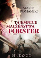 Okładka książki Tajemnice małżeństwa Forster Marek Romański