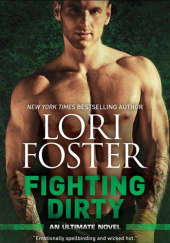 Okładka książki Fighting Dirty Lori Foster