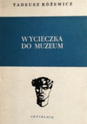 Okładka książki Wycieczka do muzeum Tadeusz Różewicz