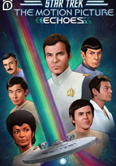 Okładka książki Star Trek: The Motion Picture - Echoes #1 Marc Guggenheim