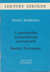 Okładka książki Z pamiętnika poznańskiego nauczyciela. Bartek Zwycięzca Henryk Sienkiewicz