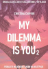 My dilemma is you 2
