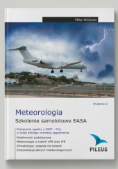 Okładka książki Meteorologia. Szkolenie samolotowe EASA. Wydanie II Mike Wickson