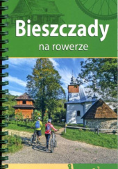 Okładka książki Bieszczady na rowerze. Przewodnik rowerowy + mapa Roman Trzmielewski