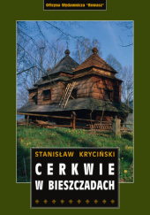 Okładka książki Cerkwie w Bieszczadach Stanisław Kryciński