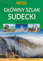Okładka książki Główny szlak Sudecki. Przewodnik turystyczny Waldemar Brygier