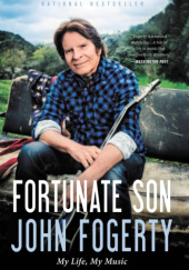 Okładka książki Fortunate Son: My Life, My Music John Fogerty