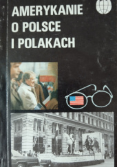Amerykanie o Polsce i Polakach.