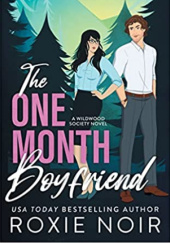 Okładka książki The One Month Boyfriend Roxie Noir