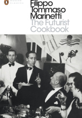 Okładka książki The Futurist Cookbook Filippo Tommaso Marinetti