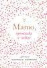 Mamo, opowiedz o sobie