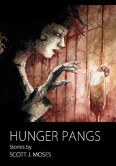 Okładka książki Hunger Pangs Scott J. Moses