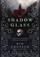 Okładka książki The Shadowglass Rin Chupeco