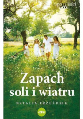 Okładka książki Zapach soli i wiatru Natalia Przeździk