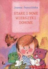 Okładka książki Stare i nowe wierszyki domowe Joanna Papuzińska