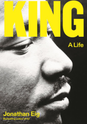 Okładka książki King: A Life Jonathan Eig
