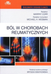Okładka książki Ból w chorobach reumatycznych Maripat Corr, Brygida Kwiatkowska, Michael H. Weisman