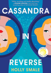 Okładka książki Cassandra in Reverse Holly Smale