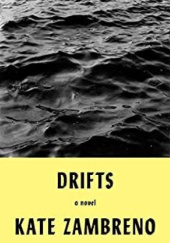Okładka książki Drifts Kate Zambreno