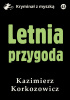 Okładka książki Letnia przygoda Kazimierz Korkozowicz