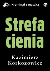 Okładka książki Strefa cienia Kazimierz Korkozowicz