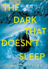 Okładka książki The Dark that Doesnt Sleep Simon Mockler
