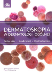 Okładka książki Dermatoskopia w dermatologii ogólnej Enzo Errichetti, Dimitrios Ioannides, Aimilios Lallas