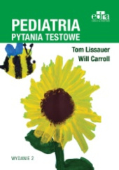 Okładka książki Pediatria. Pytania testowe Will Carroll, Tom Lissauer
