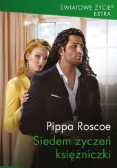 Okładka książki Siedem życzeń księżniczki Pippa Roscoe