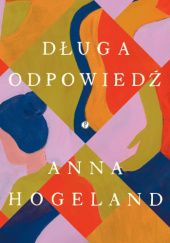 Okładka książki Długa odpowiedź Anna Hogeland