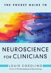 Okładka książki The Pocket Guide to Neuroscience for Clinicians Louis Cozolino