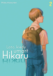 Okładka książki Lato, kiedy umarł Hikaru #2 Ren Mokumoku