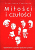 Okładka książki Miłości i czułości. Opowiadania o polskich pisarzach i poetach Franciszek Czekierda