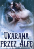 Okładka książki Ukarana przez Alfę cześć 2 B. Luna
