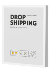 Okładka książki Dropshipping Instrukcja Obsługi Mateusz Grabowski