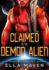 Okładka książki Claimed By the Demon Alien Ella Maven