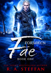 Okładka książki Forsaken Fae: Book One R.A. Steffan