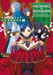 Okładka książki ASCENDANCE OF BOOKWORM: FANBOOK 02 Miya Kazuki