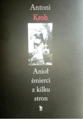 Okładka książki Anioł śmierci z kilku stron Antoni Kroh