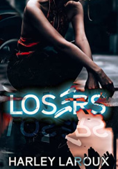 Okładka książki Losers: Part I Harley Laroux
