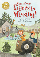 Okładka książki One of Our Tigers is Missing! Sue Graves