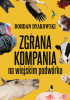 Okładka książki Zgrana kompania. Na wiejskim podwórku Bohdan Dyakowski