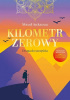 Okładka książki Kilometr zerowy. Droga do szczęścia Maud Ankaoua