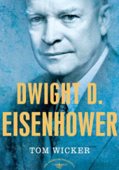 Okładka książki Dwight D. Eisenhower Tom Wicker