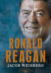 Okładka książki Ronald Reagan Jacob Weisberg
