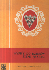 Okładka książki Wypisy do dziejów Ziemi Nyskiej Franciszek Hawranek