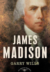 Okładka książki James Madison Garry Wills