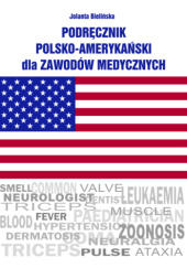 Okładka książki Podręcznik polsko-amerykański dla zawodów medycznych Jolanta Bielińska